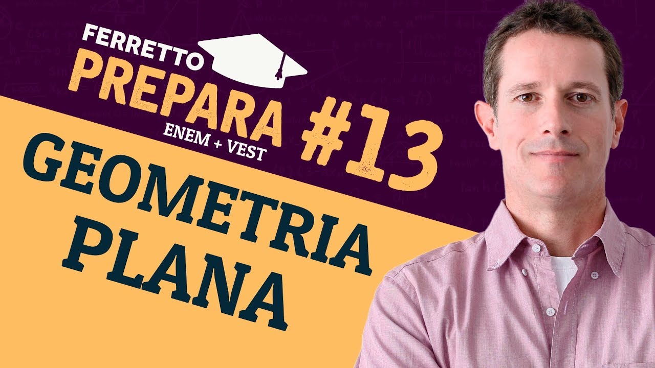 Ferretto Prepara #13: Geometria Plana (Replay)