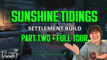 Sunshine Tidings - PART TWO - a cozy fallout 4 settlement build! (no mods)