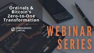 Unbounded Perspectives LP Webinar: Ordinals and Bitcoin’s Zero-to-One Transformation screenshot 5