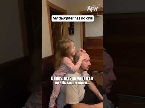 My daughter has no chill