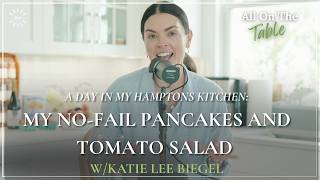 A Day In My Hamptons Kitchen: My Go-To Pancakes, Favorite Tomato Salad, and How to Pan-Fry Fish