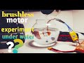 brushless motor under water experiment