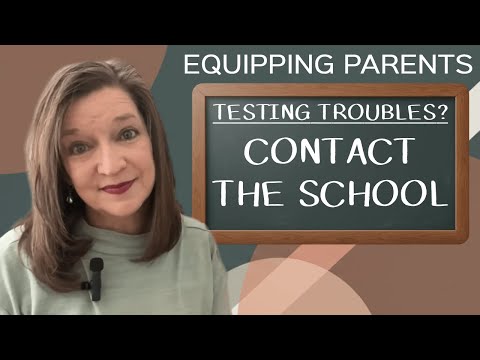 Testing Troubles? Tip #2 Start Communicating with the School - Equipping Parents