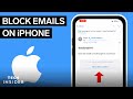 How To Block Emails On iPhone