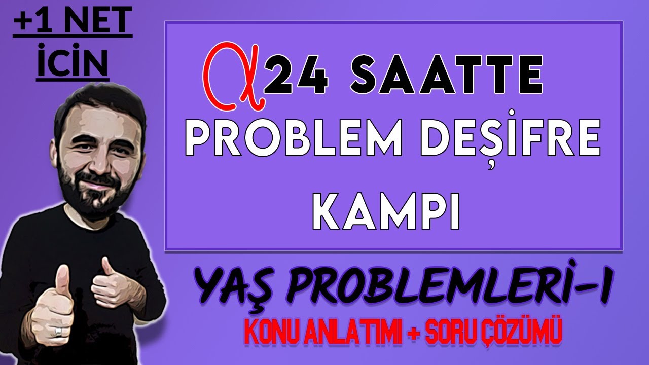 YAŞ PROBLEMLERİ DEŞİFRE - 1 KONU ANLATIMI + SORU ÇÖZÜMÜ ESKİ NESİLDEN  YENİ NESİL PROBLEMLERE  +PDF