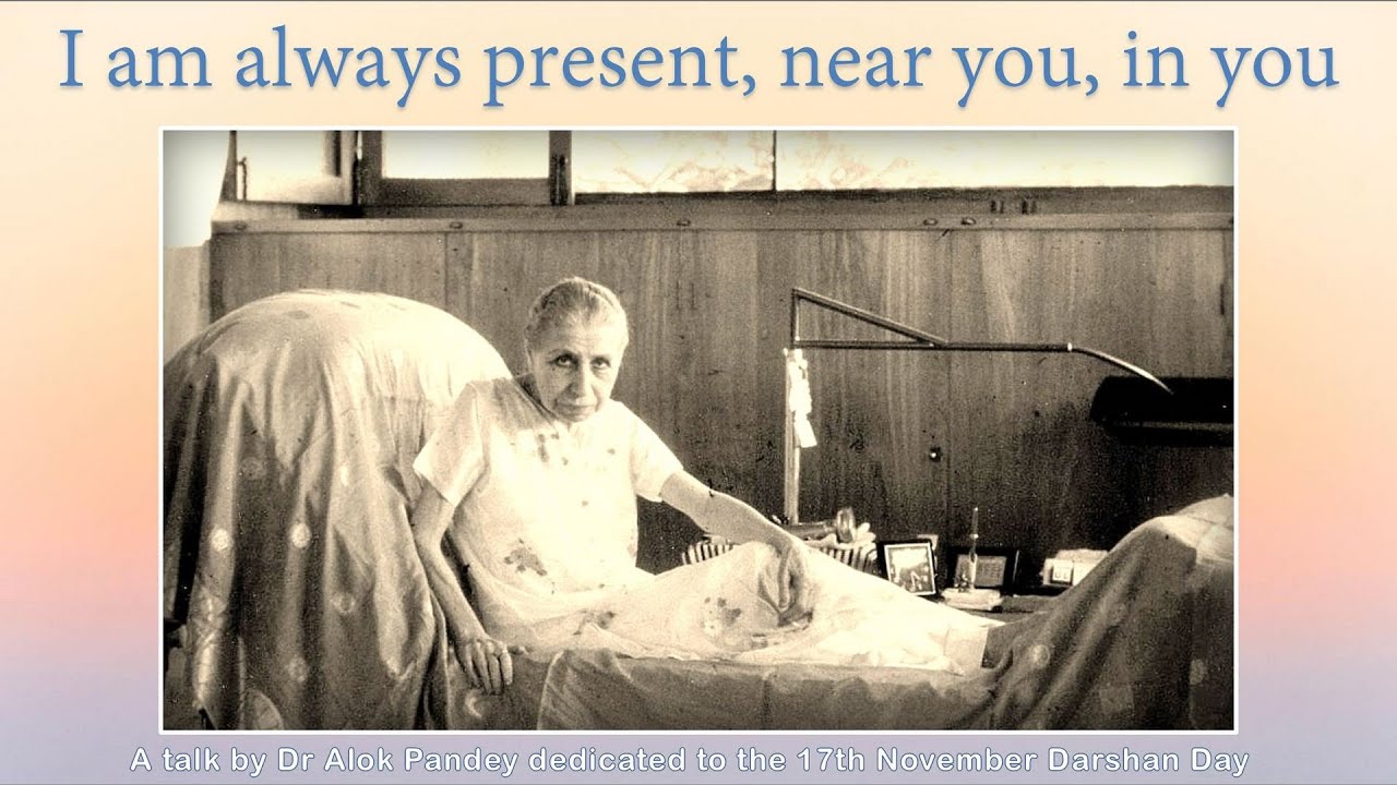 The Mother: I am Always Present  |  TE 592  |  Dr Alok Pandey on 17th  November