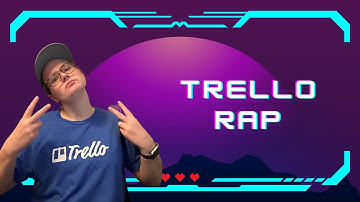 I made a rap about Trello