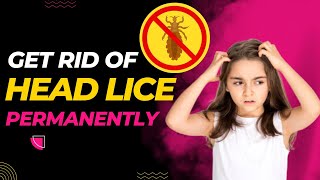 How to Treat Lice Without Chemicals (Safe Proven Natural Remedies)