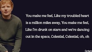 Ed Sheeran - Celestial (lyrics)