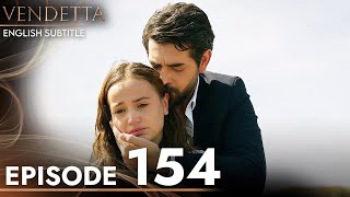 Vendetta - Episode 154 English Subtitled Kan Cicekleri