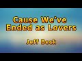 Cause weve ended as lovers  jeff beck