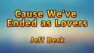 cause we've ended as lovers - Jeff beck