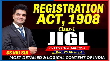 REGISTRATION ACT | CLASS-1 JIGL CS EXECUTIVE📝📚 | BY CS NKJ SIR 📝📚| CS NKJ CS CLASSES