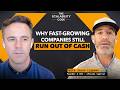 Why fast-growing companies STILL run out of cash (and what to do about it)