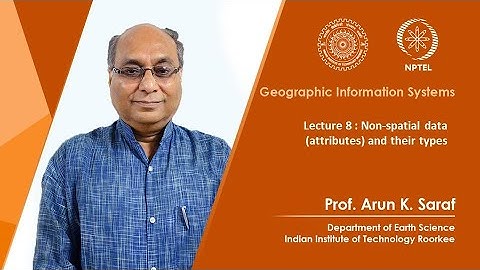 Lecture 08 : Non-spatial data (attributes) and their types