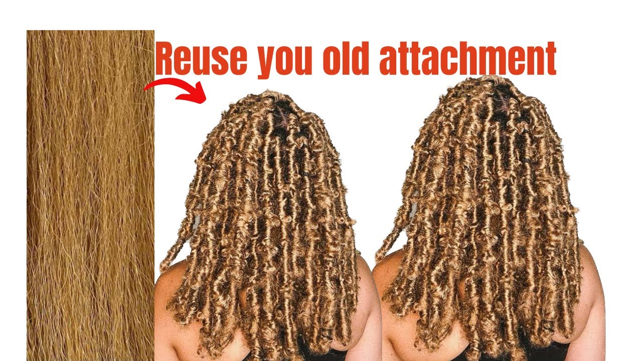 How to butterfly locs with OLD ATTACHMENT hair extension faux locs