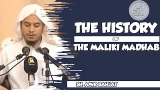 THE HISTORY & DEVELOPMENT OF THE MALIKI MADHAB | SH BAHJAT