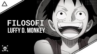 Filosofi Monkey D. Luffy Dari Anime One Piece