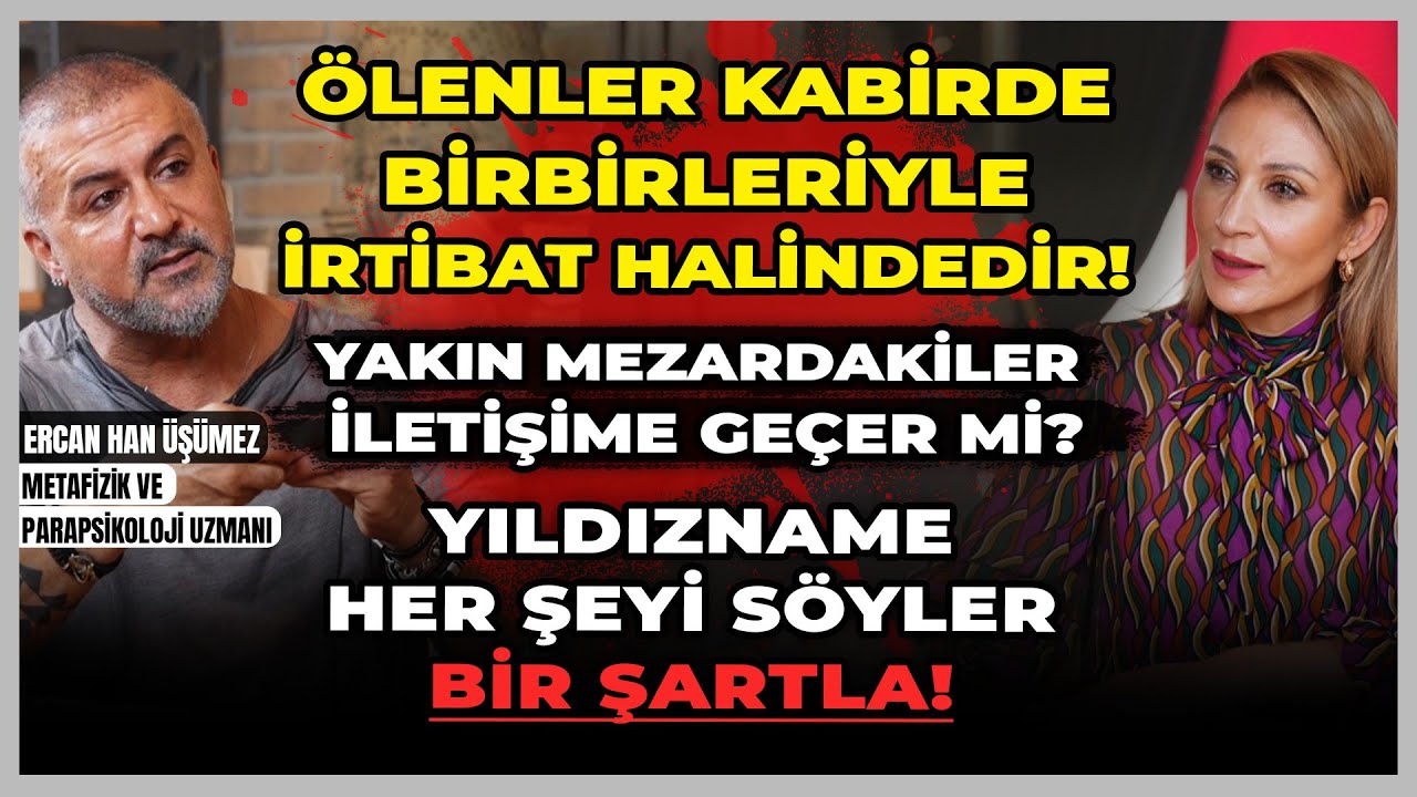 Ölenler Kabirde Birbirleriyle İrtibat Halindedir! Yıldızname Her Şeyi Söyler Ama Bir Şartla!