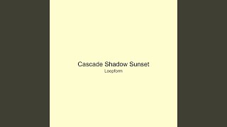 Cascade Shadow Sunset