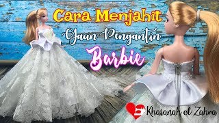 How to sew barbie wedding gown / Cara Menjahit Gaun Pengantin Barbie