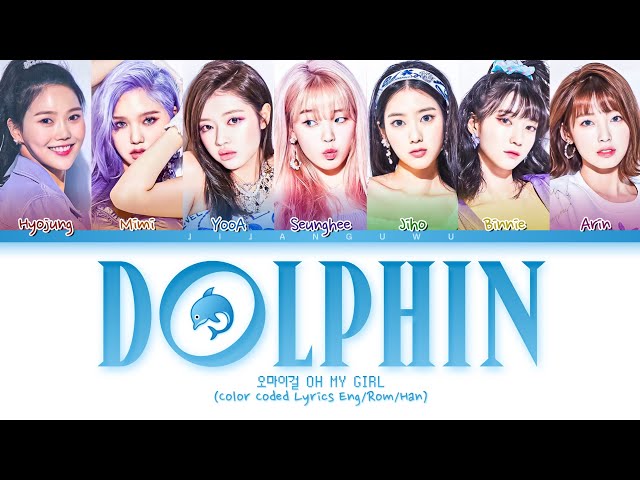 OH MY GIRL Dolphin Lyrics (오마이걸 Dolphin 가사) (Color Coded Lyrics) class=