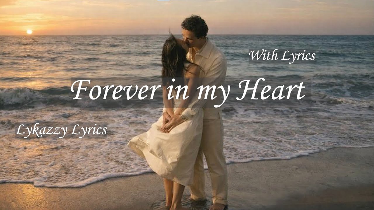 Forever in my Heart - Romantic Song | Official Lyrics Video - YouTube