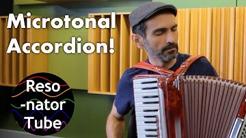 Microtonal Accordion - ResonatorTube