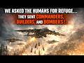 We Asked The Humans for Refuge… They Sent Commanders, Builders, And Bombers!HFY Sci-Fi Stories