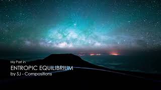 My Part in Entropic Equlibrium