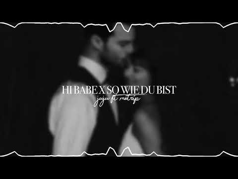 hi babe x so wie du bist - juju & motrip (slowed)