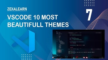 VS Code Most beautiful Themes 2023 || By ZexaLearn  ||