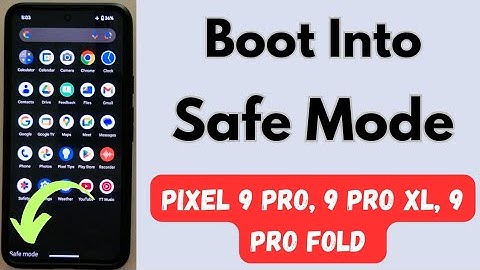 How to Activate Safe Mode in Pixel 9 Pro, 9 Pro XL, 9 Pro Fold | Boot Into Safe Mode