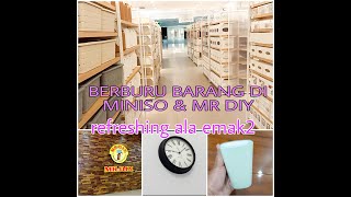 BERBURU BARANG DI MINISO DAN MR DIY | ADA BANYAK DISKON | REFRESHING ALA EMAK2