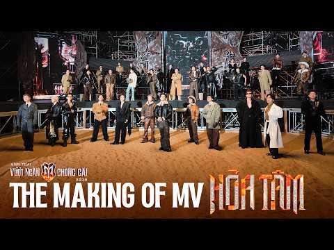THE MAKING OF MV HỎA TÂM - ANH TRAI VƯỢT NGÀN CHÔNG GAI 2026 | BEHIND THE SCENES