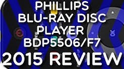 2015 Review - Phillips Blu-ray Disc Player BDP5506/F7