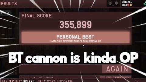 I got a PB using BT cannon...