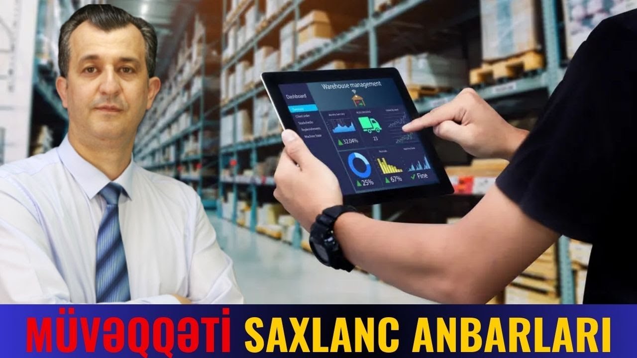GÖMRÜK QANUNVERİCİLİYİNDƏ SAXLANC: Gömrük anbarı və müvəqqəti saxlanc anbarları
