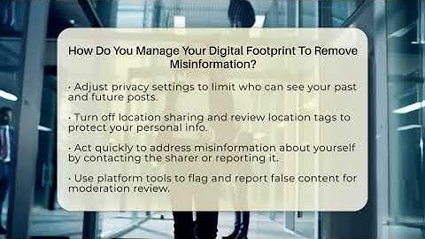 How Do You Manage Your Digital Footprint To Remove Misinformation? - Everyday-Networking