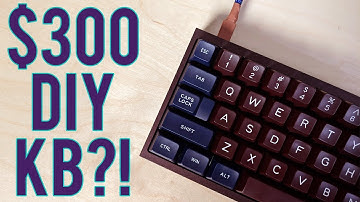 This DIY Mechanical Keyboard Costs $300...!