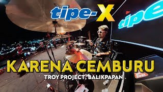 TIPE-X - KARENA CEMBURU LIVE IN DOME BALIKPAPAN