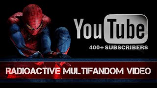 Multifandom || Radioactive (400+ Sub Special)