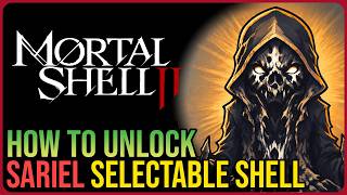 Sariel Shell Unlock – Mortal Shell 2 – The Alchemist Achievement