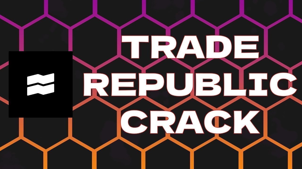 TRADE REPUBLIC 2022 | TRADE REPUBLIC LATEST CRACK