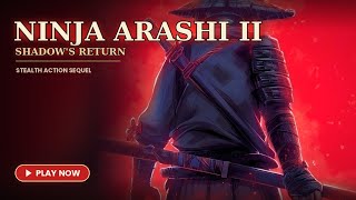 Ninja Arashi 2 Return  – Mission 1 | Epic Ninja Gameplay 🔥