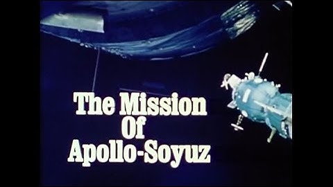 The Mission of Apollo-Soyuz