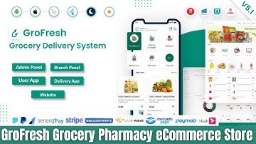GroFresh - (Grocery, Pharmacy, eCommerce, Store) App and Web with Laravel Admin Panel + Delivery App