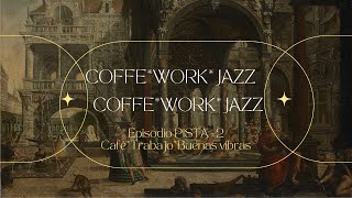 Café - WORK 💮 STUDY 🎶Música de JAZZ positiva