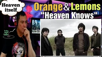 First Time Reaction: Orange & Lemons - Heavens Know First Time Reaction: Orange & Lemons - Heavens Know