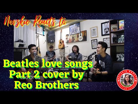 Novzkie Reacts to Beatles Love Songs Part 2 By the Reo Brothers